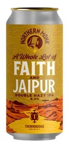 Northern Monk x Thornbridge A Whole Lot of Faith and Jaipur Double Hazy IPA